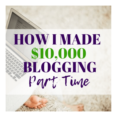 1 YEAR BLOG INCOME REPORT: HOW I MADE $10,000 MY FIRST YEAR BLOGGING PART TIME