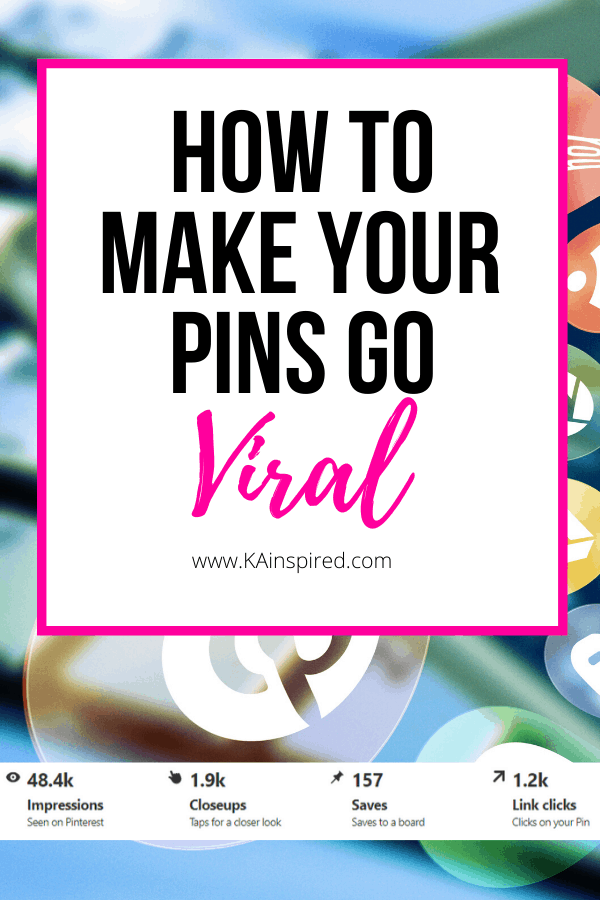HOW TO MAKE YOUR PINS GO VIRAL