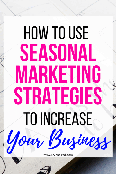 How to Use Seasonal Marketing Strategies to Increase Your Business ...