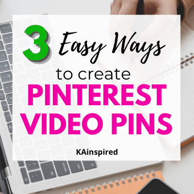 3 Easy Ways To Create Video Pins for Pinterest