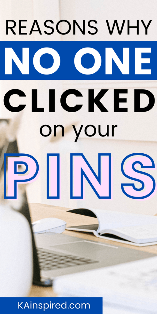 REASONS WHY NO ONE CLICKED ON YOUR PINS