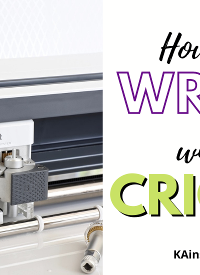 HOW TO WRITE WITH CRICUT