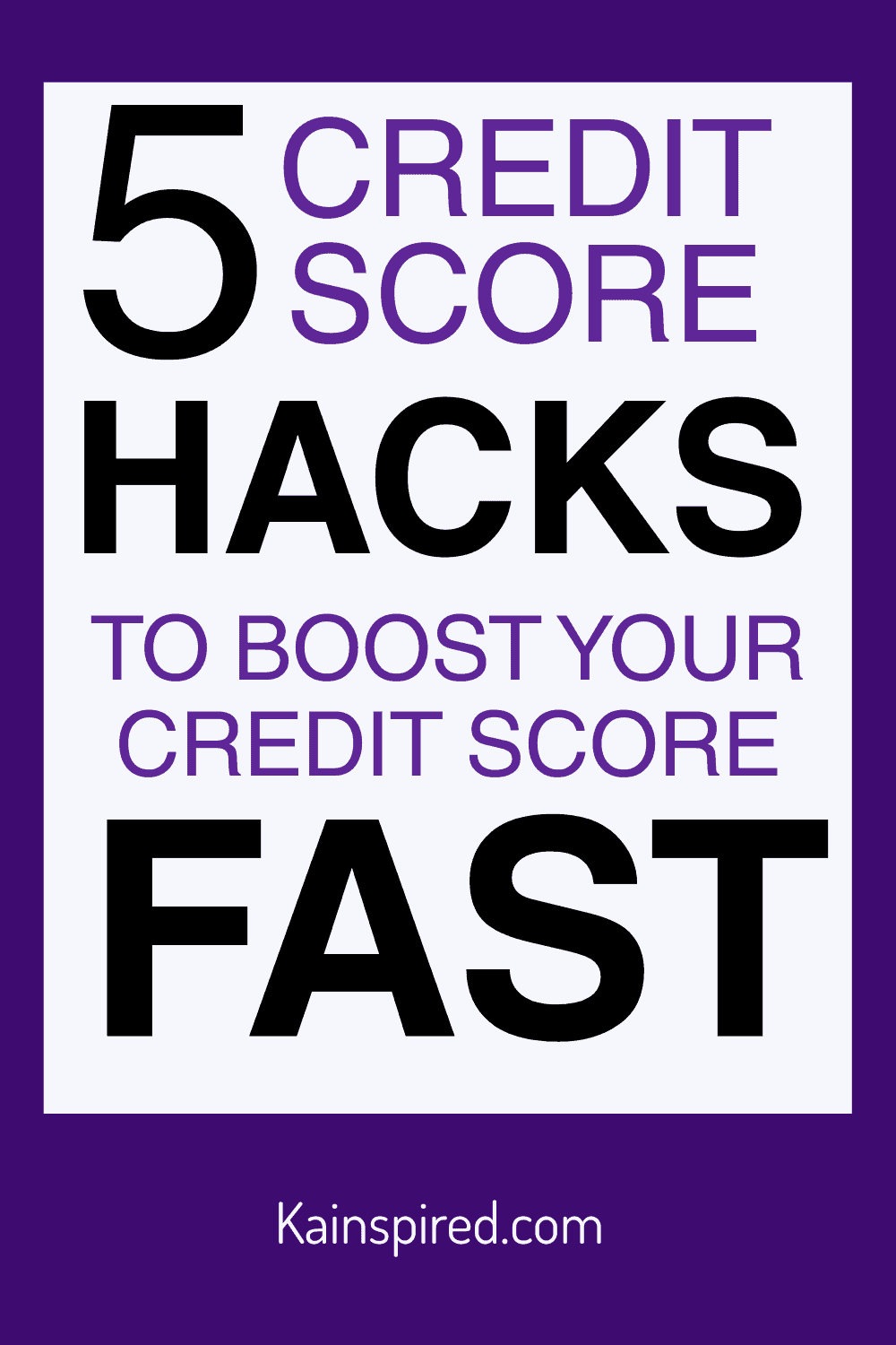 5 Fast Ways to Boost Your Credit Score (That Actually Work) - KAinspired